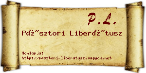 Pásztori Liberátusz névjegykártya